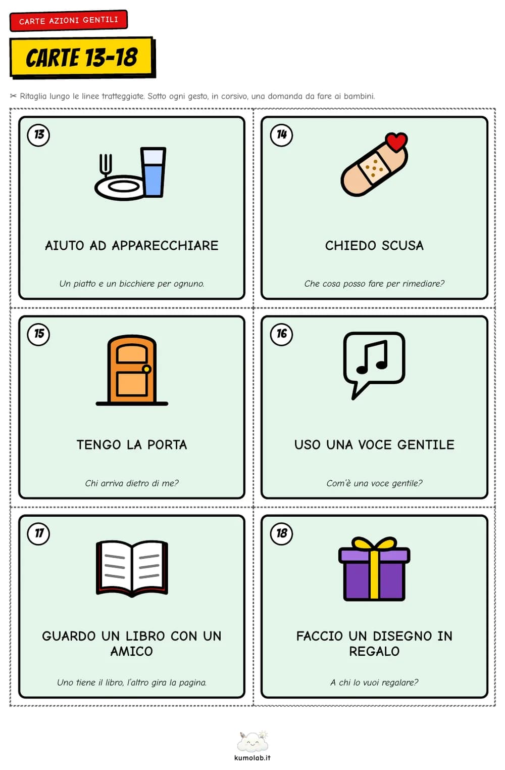 Sei carte azioni gentili: aiuto ad apparecchiare, chiedo scusa, tengo la porta, uso una voce gentile, guardo un libro con un amico, faccio un disegno in regalo