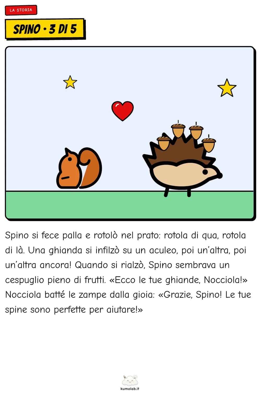 Una pagina della storia di Spino: il riccio rotola nel prato e raccoglie le ghiande sugli aculei